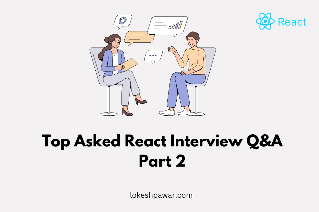 Top Asked React Interview Q&A Part 2